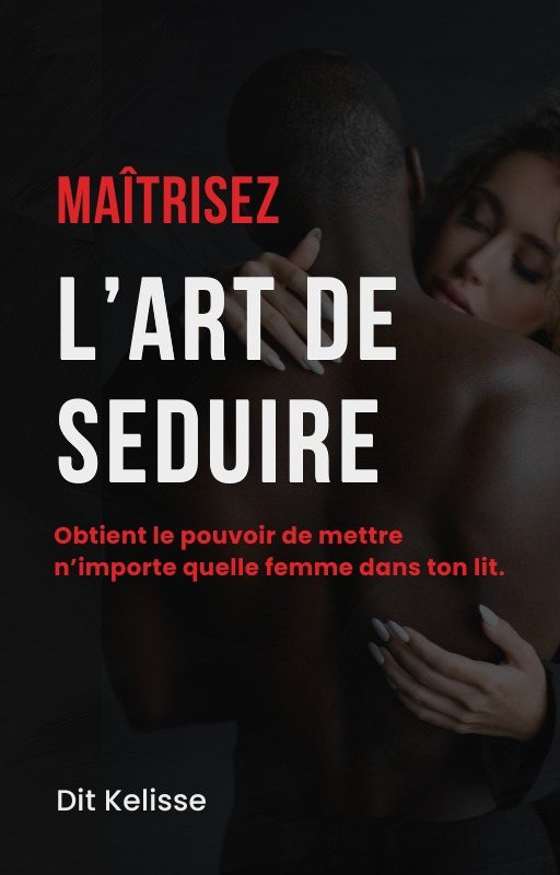 Couverture de l’ebook Maîtriser l’Art de Séduire